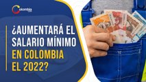 ¿Cuánto será el salario mínimo en Colombia para el 2022 y el subsidio de transporte?