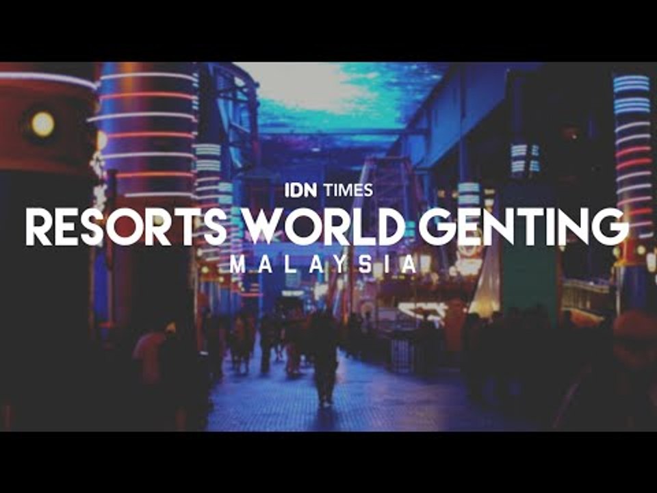 Pusing-pusing Ceria di Resort World Genting, Malaysia