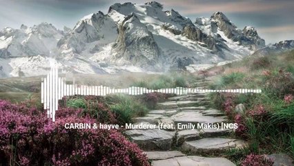 CARBIN & hayve - Murderer (feat. Emily Makis) [NCS
