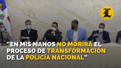 Director PN: “En mis manos no morirá el proceso de transformación de la Policía Nacional”