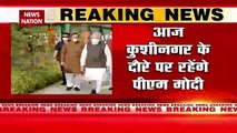 PM Modi to visit Kushinagar, will inaugurate International Airport