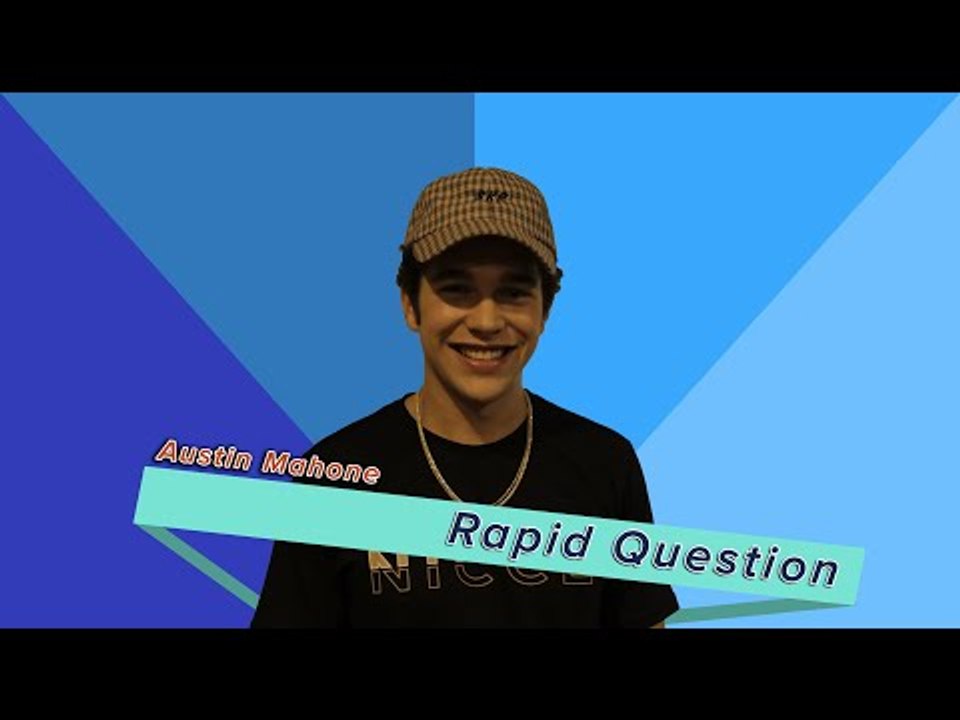 RAPID QUESTION Austin Mahone