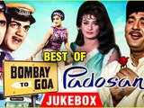 Best Of Padosan And Bombay To Goa Sunil Dutt, Amitabh Bachchan Rajshri Hits Kishore Kumar Hits