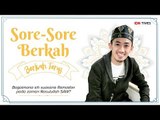 Sore-Sore Berkah EPS 1, Bersama Ustaz Syam: Suasana Ramadan di Zaman Rasullullah SAW