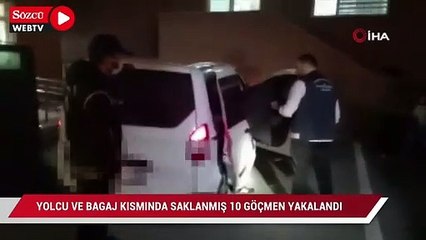 Yolcu ve bagaj kısmında saklanmış 10 kaçak göçmen yakalandı
