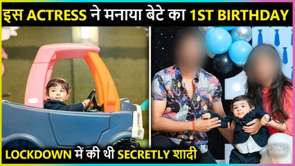 इस Actress ने मनाया बेटे का 1st Birthday, Lockdown में की थी Secretly शादी