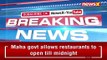 Maha Govt To Allow Restaurants To Ope Till Midnight Move After Maha CM Chairs Meet NewsX