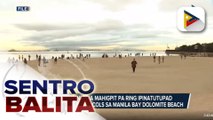 DENR, target gawing tourist spot ang Manila Bay Dolomite Beach at ideklarang ligtas na paliguan bago matapos ang administrasyong Duterte