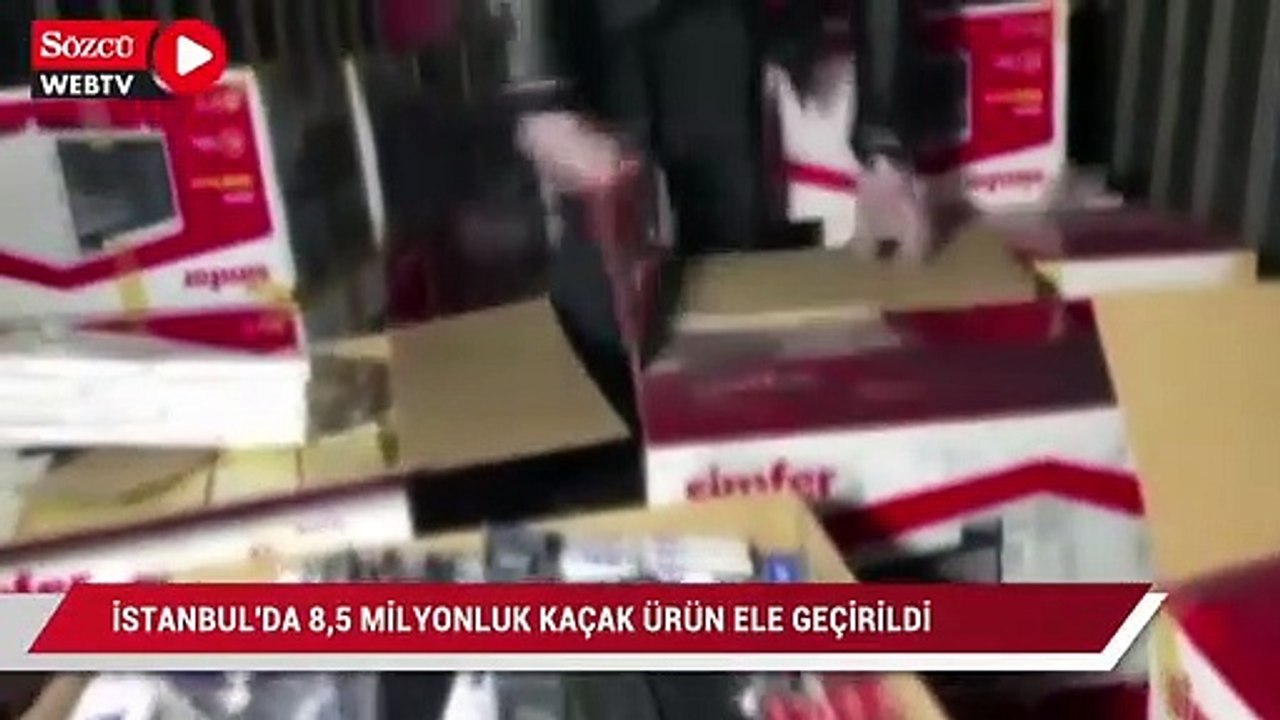 İstanbul’da 8.5 milyonluk kaçak ürün ele geçirildi