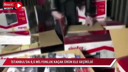 İstanbul’da 8.5 milyonluk kaçak ürün ele geçirildi