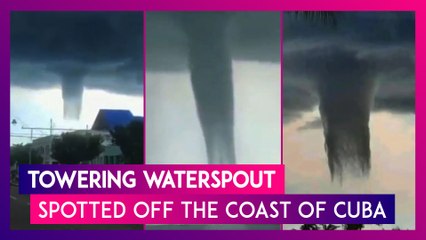 Towering Waterspout Spotted Off The Coast Of Cuba, Know More About This Weather Phenomena