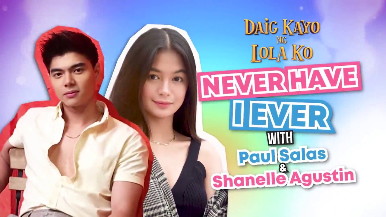 Daig Kayo Ng Lola Ko: Never Have I Ever Challenge with Paul Salas and Shanelle Agustin | Exclusive