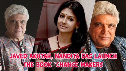 Javed Akhtar, Nandita Das Launch The Book Change Makers