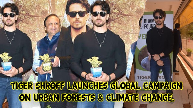 Tiger Shroff Launches Global Campaign On Urban Forests & Climate Change