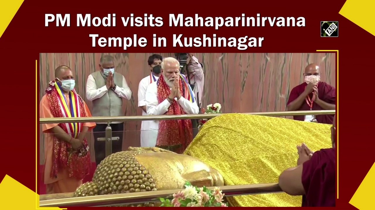 PM Modi visits Mahaparinirvana Temple in Kushinagar