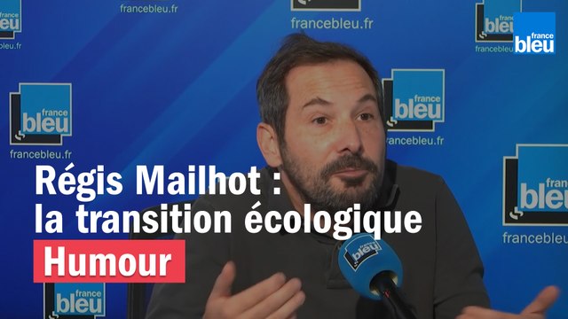 Régis Mailhot : la transition écologique