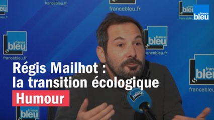 Régis Mailhot : la transition écologique