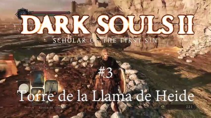 Dark Souls 2 #3 Torre de la Llama de Heide - canalrol 2021