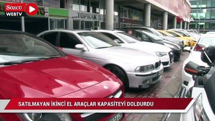 Satılamayan ikinci el araçlar oto galerilerde kapasiteyi doldurdu