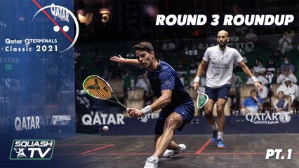 Squash: Qatar QTerminals Classic 2021 - Round 3 Roundup [Pt.1]