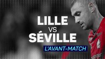 Groupe G - Lille/Séville, l'avant-match