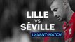 Groupe G - Lille/Séville, l'avant-match