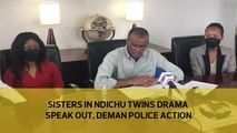 Sisters in Ndichu twins drama speak out, demand police action