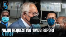EVENING 5: 1MDB report the only one requested by Najib