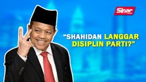 SINAR PM: Shahidan langgar disiplin parti