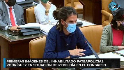 Primeras imágenes del inhabilitado pateapolicías Rodríguez en situación de rebeldía en el Congreso