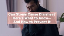 Can Stress Cause Diarrhea? Here's What to Know—And How to Prevent It