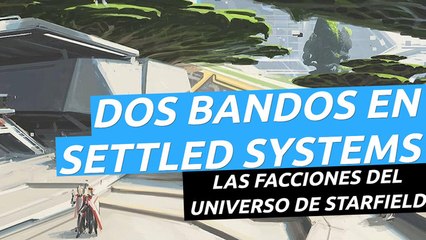 Starfield – Tráiler The Settled Systems