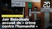 Coronavirus au Brésil : Jair Bolsonaro accusé de « crime contre l’humanité »