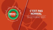 C est pas normal du 21 octobre 2021 [radio côte d ivoire]