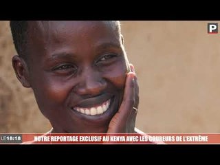 Grand Format : notre reportage exclusif au Kenya avec les coureurs de l'extrême