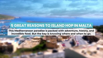 Download Video: 5 Great Reasons to Island Hop in Malta