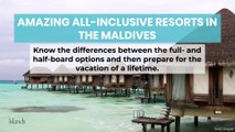 Amazing All-inclusive Resorts in the Maldives