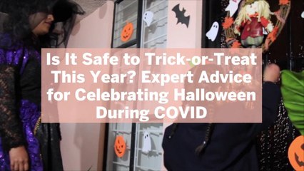 Is It Safe to Trick-or-Treat This Year? Expert Advice for Celebrating Halloween During COVID