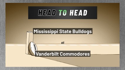 Mississippi State Bulldogs at Vanderbilt Commodores: Over/Under