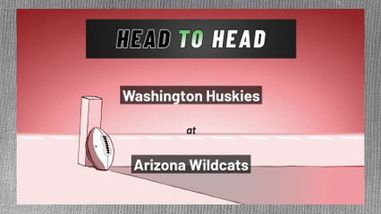 Download Video: Washington Huskies at Arizona Wildcats: Over/Under