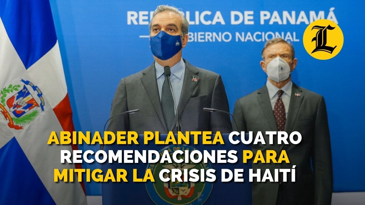 Abinader plantea cuatro recomendaciones para mitigar la crisis de Haití