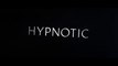 HYPNOTIC (2021) Bande Annonce VF - HD