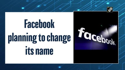 Facebook plans to change its name