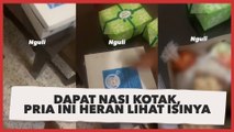 Dapat Nasi Kotak, Pria Ini Terheran-heran Lihat Porsi Nasinya: Apaan Ini?