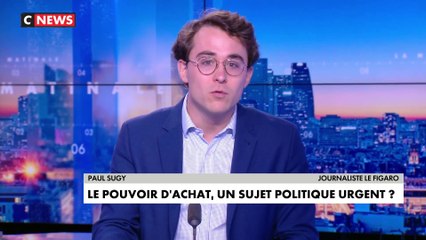 L'édito de Paul Sugy : «Ce que cache la bataille du pouvoir d’achat ?»