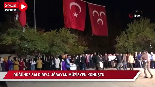 Düğünde saldırıya uğrayan müzisyen konuştu