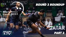 Squash: Qatar QTerminals Classic 2021 - Round 3 Roundup [Pt.2]