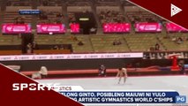 Tatlong ginto, posibleng maiuwi ni Yulo sa 50th artistic gymnastics World C'ships