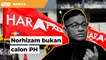 Norhizam bukan calon PH dalam PRN Melaka