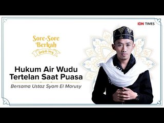 Sore-Sore Berkah EPS 16 Hukum Air Wudhu Tertelan Saat Puasa